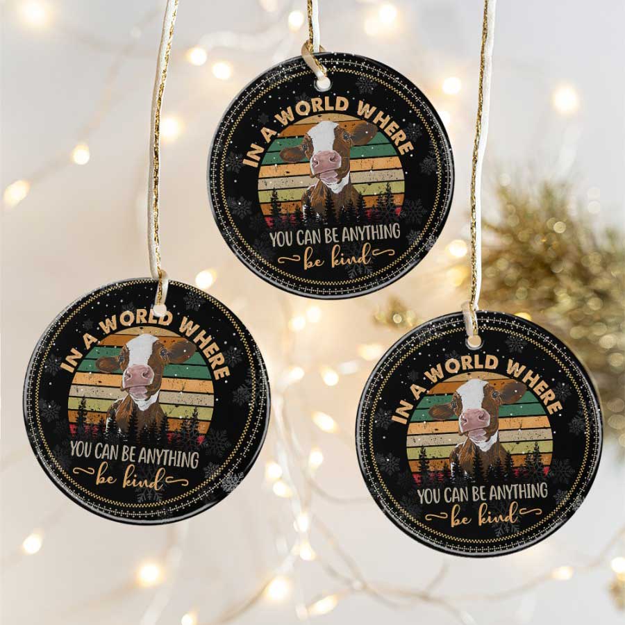 Christmas-Gifts-You-Can-Be-Anything-Cow-Be-Kind-Ceramic-Ornament-1