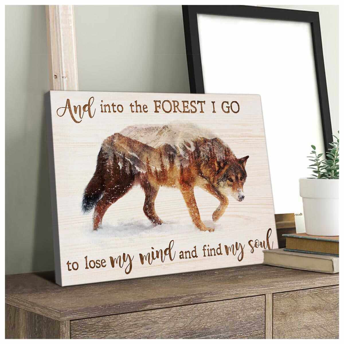 Wolf-Canvas-And-Into-The-Forest-I-Go-To-Lose-My-Mind-And-Find-My-Soul-Wall-Art-Decor Wolf Canvas And Into The Forest I Go To Lose My Mind And Find My Soul Wall Art Decor