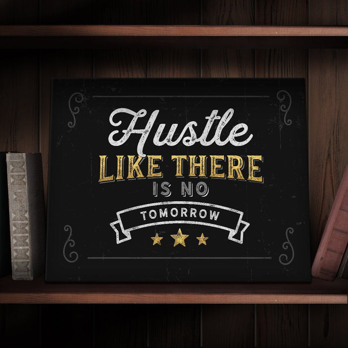 Hustle-Like-There-Is-No-Tomorrow-Hustle-Wall-Art-Motivation-Canvas-Poster-Print-Wall-Art-Decor-2