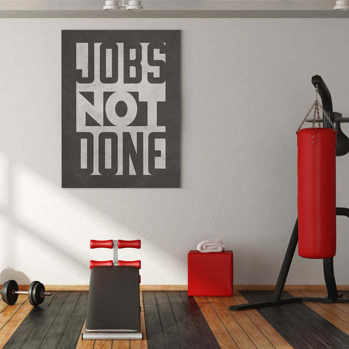 Jobs-not-done-Special-Meaninngful-Quote-Perfect-Design-for-Home-Decoration-Canvas-Poster-Print-Wall-Art-Decor-2
