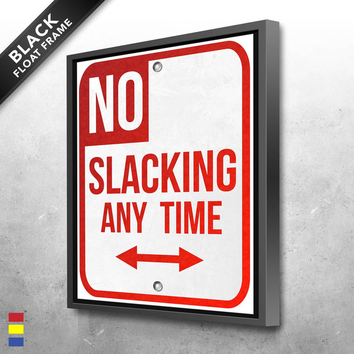 No-Slacking-Any-Time-Motivational-Signage-in-a-Perfect-Art-Decoration-Canvas-Poster-Print-Wall-Art-Decor-1