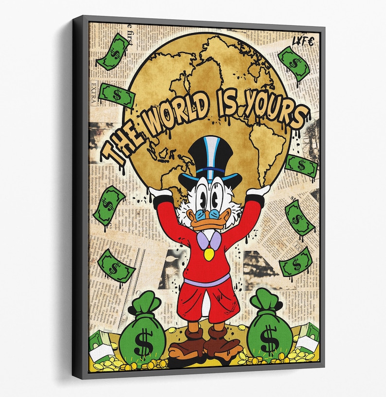 Scrooge-Mcduck-X-Scarface-Canvas-Scrooge-Montana-Pop-Art-Alec-Monopoly-Inspired-Street-Motivation-Al-Pacino-The-World-Is-Yours-1