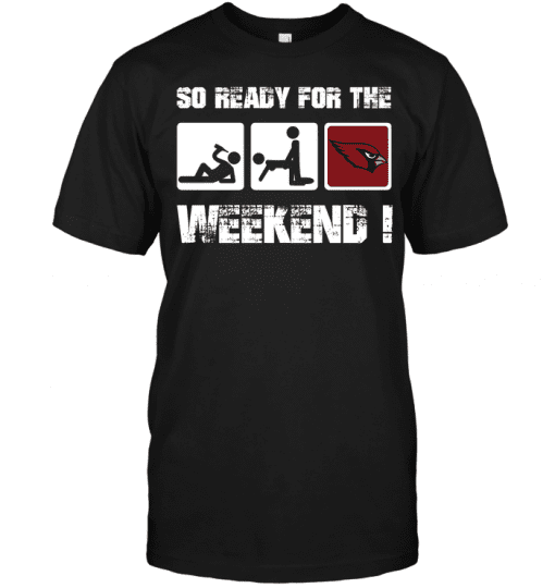 Arizona-Cardinals-So-Ready-For-The-Weekend-Unisex-T-Shirt-Kid-T-Shirt-LTS788 Arizona Cardinals So Ready For The Weekend! Unisex T-Shirt Kid T-Shirt LTS788