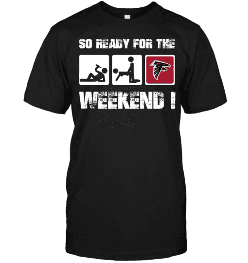 Atlanta-Falcons-So-Ready-For-The-Weekend-Unisex-T-Shirt-Kid-T-Shirt-LTS525 Atlanta Falcons So Ready For The Weekend! Unisex T-Shirt Kid T-Shirt LTS525