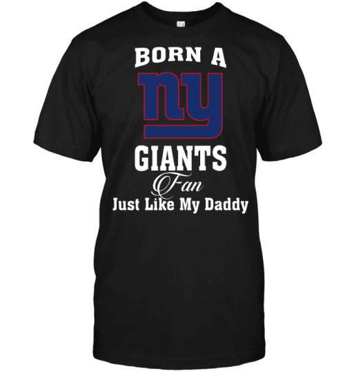 Born-A-New-York-Giants-Fan-Just-Like-My-Daddy-Unisex-T-Shirt-Kid-T-Shirt-LTS4782 Born A New York Giants Fan Just Like My Daddy Unisex T-Shirt Kid T-Shirt LTS4782