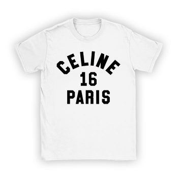 Celine 16 Paris Logo Luxury Kid Tee Unisex T-Shirt TTB1818