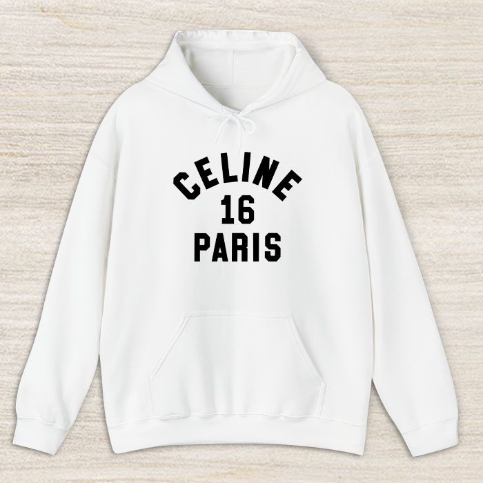 Celine-16-Paris-Logo-Luxury-Unisex-Pullover-Hoodie-HTB1046 Celine 16 Paris Logo Luxury Unisex Pullover Hoodie HTB1046