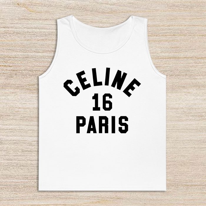 Celine-16-Paris-Logo-Luxury-Unisex-Tank-Top-TTTB0933 Celine 16 Paris Logo Luxury Unisex Tank Top TTTB0933