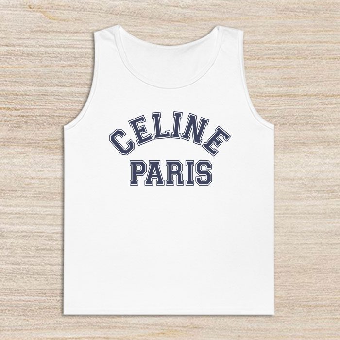 Celine-Paris-Luxury-Unisex-Tank-Top-TTTB0944 Celine Paris Luxury Unisex Tank Top TTTB0944
