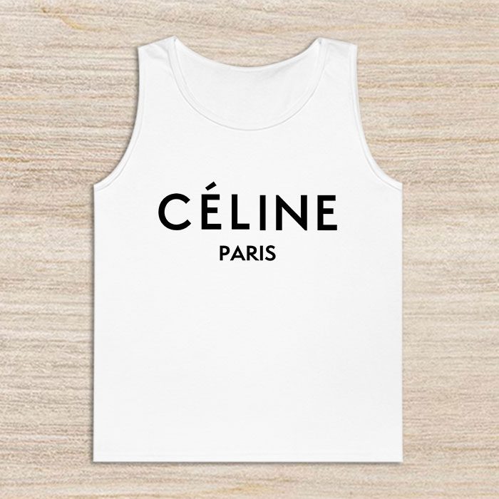 Celine-Paris-Luxury-Unisex-Tank-Top-TTTB0958 Celine Paris Luxury Unisex Tank Top TTTB0958