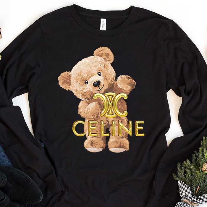 Celine-Teddy-Bear-Luxury-Kid-Tee-Unisex-Longsleeve-ShirtLTB0808 Celine Teddy Bear Luxury Kid Tee Unisex Longsleeve ShirtLTB0808