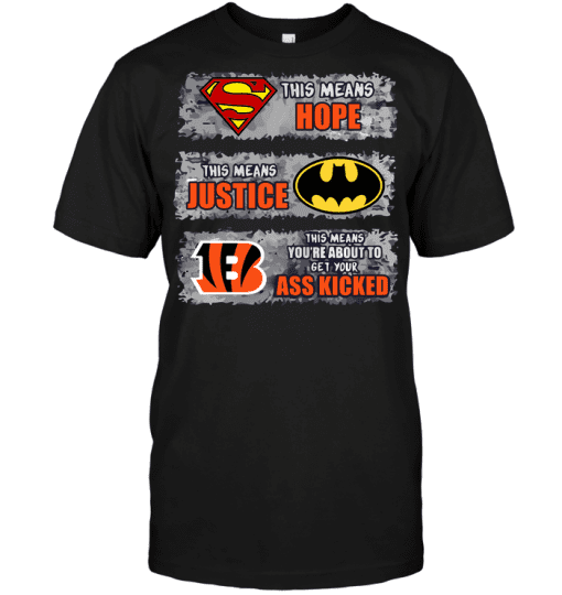 Cincinnati-Bengals-Superman-Means-hope-Batman-Means-Justice-This-Means-You-are-About-To-Get-Your-Ass-Kicked-Unisex-T-Shirt-Kid-T-Shirt-LTS1607 Cincinnati Bengals Superman Means hope Batman Means Justice This Means You are About To Get Your Ass Kicked Unisex T-Shirt Kid T-Shirt LTS1607