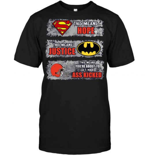Cleveland-Browns-Superman-Means-hope-Batman-Means-Justice-This-Means-You-are-About-To-Get-Your-Ass-Kicked-Unisex-T-Shirt-Kid-T-Shirt-LTS1873 Cleveland Browns Superman Means hope Batman Means Justice This Means You are About To Get Your Ass Kicked Unisex T-Shirt Kid T-Shirt LTS1873