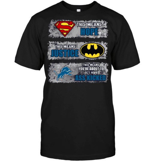Detroit-Lions-Superman-Means-hope-Batman-Means-Justice-This-Means-You-are-About-To-Get-Your-Ass-Kicked-Unisex-T-Shirt-Kid-T-Shirt-LTS3493 Detroit Lions Superman Means hope Batman Means Justice This Means You are About To Get Your Ass Kicked Unisex T-Shirt Kid T-Shirt LTS3493