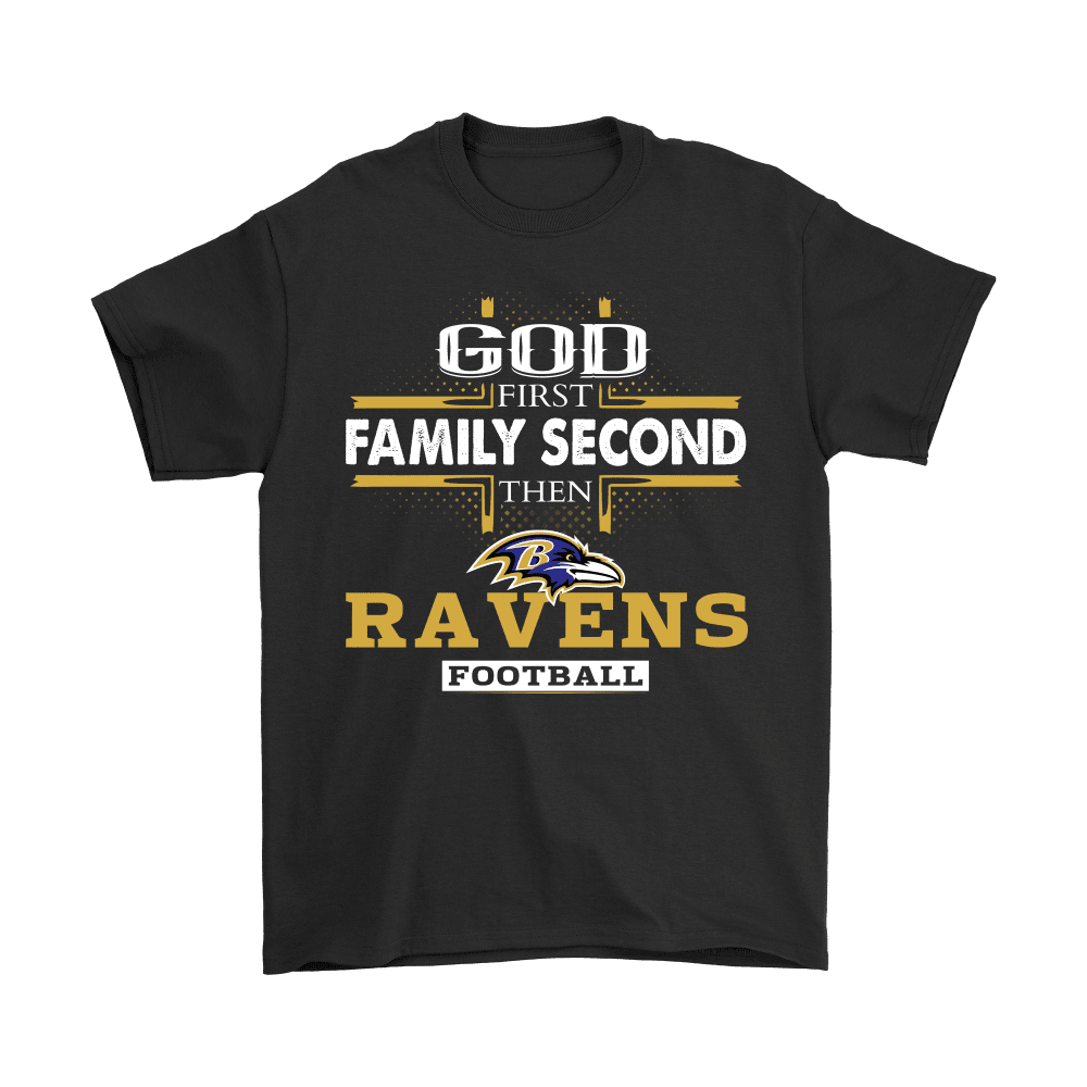 God-First-Family-Second-Then-Baltimore-Ravens-Football-Unisex-T-Shirt-Kid-T-Shirt-LTS029 God First Family Second Then Baltimore Ravens Football Unisex T-Shirt Kid T-Shirt LTS029