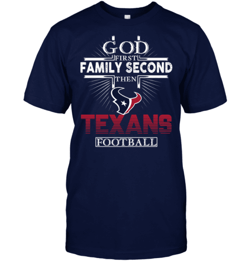 God-First-Family-Second-Then-Houston-Texans-Football-Unisex-T-Shirt-Kid-T-Shirt-LTS4022 God First Family Second Then Houston Texans Football Unisex T-Shirt Kid T-Shirt LTS4022