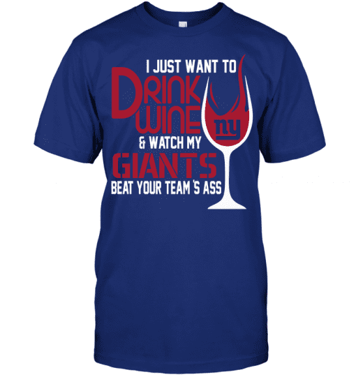 I-Just-Want-To-Drink-Wine-amp-Watch-My-New-York-Giants-Beat-Your-Team-is-Ass-Unisex-T-Shirt-Kid-T-Shirt-LTS4798 I Just Want To Drink Wine & Watch My New York Giants Beat Your Team is Ass Unisex T-Shirt Kid T-Shirt LTS4798