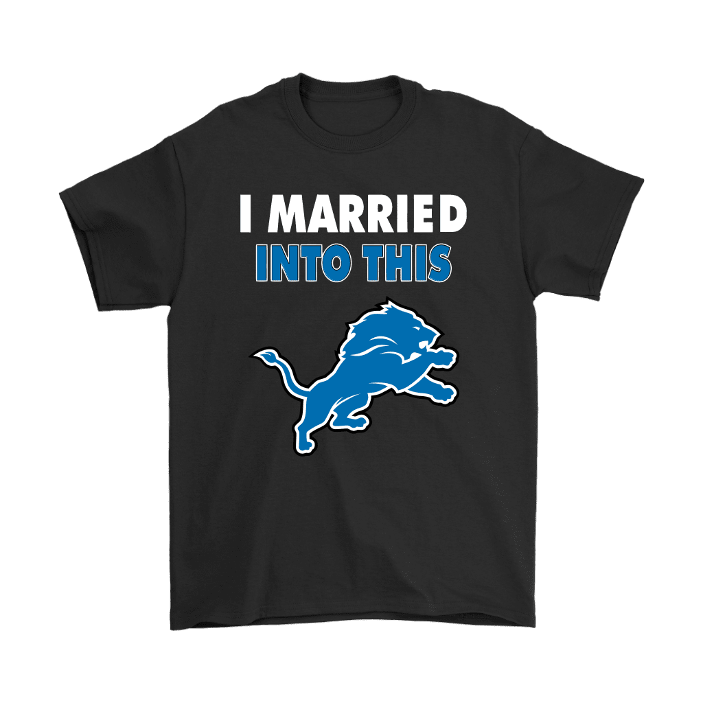 I-Married-Into-This-Detroit-Lions-Football-Unisex-T-Shirt-Kid-T-Shirt-LTS3649 I Married Into This Detroit Lions Football Unisex T-Shirt Kid T-Shirt LTS3649