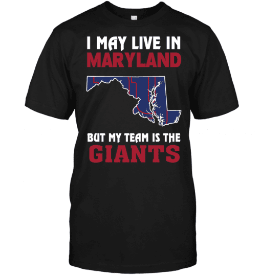 I-May-Live-In-Maryland-But-My-Team-Is-The-New-York-Giants-Unisex-T-Shirt-Kid-T-Shirt-LTS4801 I May Live In Maryland But My Team Is The New York Giants Unisex T-Shirt Kid T-Shirt LTS4801