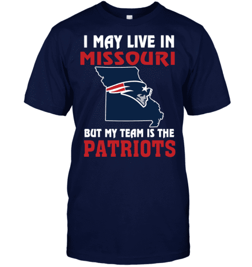 I-May-Live-In-Missouri-But-My-Team-Is-The-New-England-Patriots-Unisex-T-Shirt-Kid-T-Shirt-LTS4288 I May Live In Missouri But My Team Is The New England Patriots Unisex T-Shirt Kid T-Shirt LTS4288