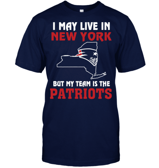 I-May-Live-In-New-York-But-My-Team-Is-The-New-England-Patriots-Unisex-T-Shirt-Kid-T-Shirt-LTS4289 I May Live In New York But My Team Is The New England Patriots Unisex T-Shirt Kid T-Shirt LTS4289