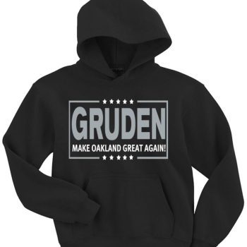 Jon Gruden Oakland Raiders Derek Carr Marshawn Lynch Election Hooded Sweatshirt Unisex Hoodie