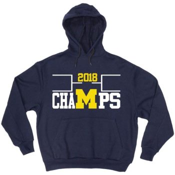 Michigan Wolverines March Madness 2018 Champs Hoodie Hooded Sweatshirt