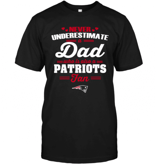 Never-Underestimate-A-Dad-Who-Is-Also-A-New-England-Patriots-Fan-Unisex-T-Shirt-Kid-T-Shirt-LTS4293 Never Underestimate A Dad Who Is Also A New England Patriots Fan Unisex T-Shirt Kid T-Shirt LTS4293