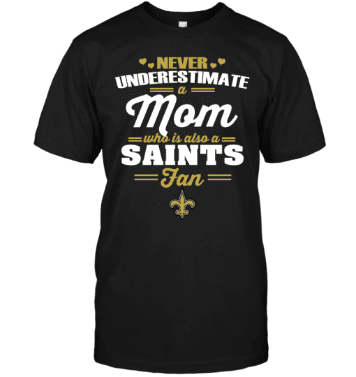 Never-Underestimate-A-Mom-Who-Is-Also-A-New-Orleans-Saints-Fan-Unisex-T-Shirt-Kid-T-Shirt-LTS4558 Never Underestimate A Mom Who Is Also A New Orleans Saints Fan Unisex T-Shirt Kid T-Shirt LTS4558