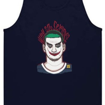 Nikola Jokic Denver Nuggets Joker Why So Serious Unisex Tank Top