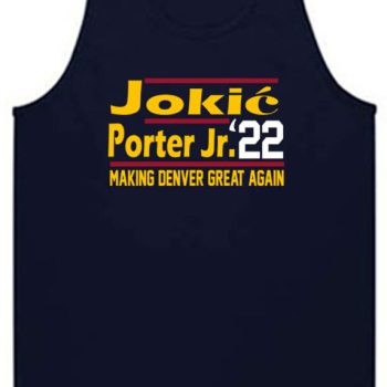 Nikola Jokic Michael Porter Jr. Denver Nuggets 2022 Unisex Tank Top