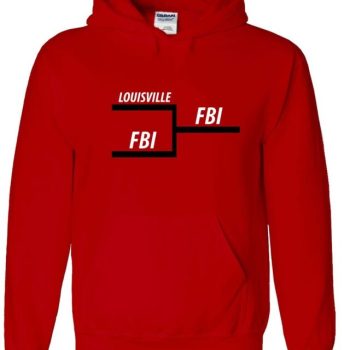 Rick Pitino Louisville Cardinals Fbi Tournament Bracket Hooded Sweatshirt Unisex Hoodie