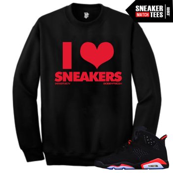 Infrared 6S Matching Crewneck Sweatshirt I Love Sneakers Crewneck Sweatshirt Black