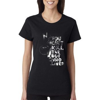 Harry Potter You Can’t Kill The Boy Who Lived Women Lady T-Shirt