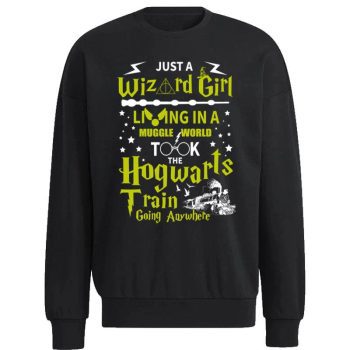 Just A Wizard Girl Love Harry Potter Unisex Sweatshirt