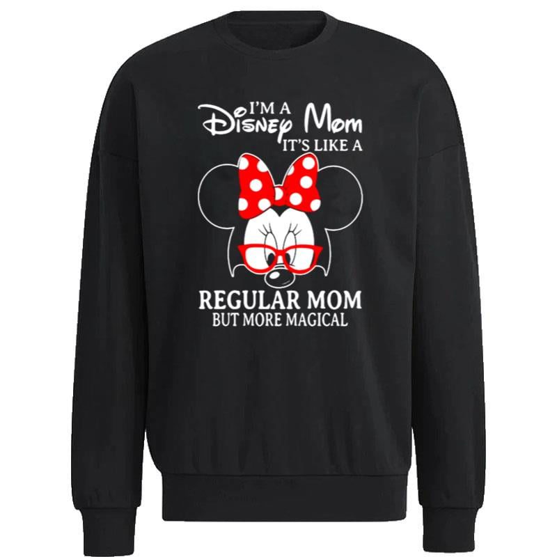 Minnie-Mouse-Im-A-Disney-Mom-Its-Like-A-Regular-Mom-But-More-Magical-Unisex-Sweatshirt Minnie Mouse I'm A Disney Mom It's Like A Regular Mom But More Magical Unisex Sweatshirt