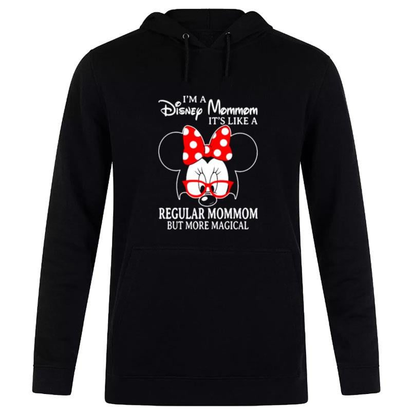 Minnie-Mouse-Im-A-Disney-Mommom-Its-Like-A-Regular-Mommom-But-More-Magical-Unisex-Pullover-Hoodie Minnie Mouse I'm A Disney Mommom It's Like A Regular Mommom But More Magical Unisex Pullover Hoodie