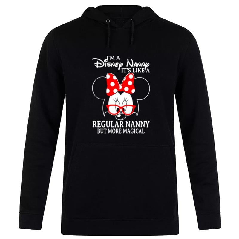 Minnie-Mouse-Im-A-Disney-Nanny-Its-Like-A-Regular-Nanny-But-More-Magical-Unisex-Pullover-Hoodie Minnie Mouse I'm A Disney Nanny It's Like A Regular Nanny But More Magical Unisex Pullover Hoodie