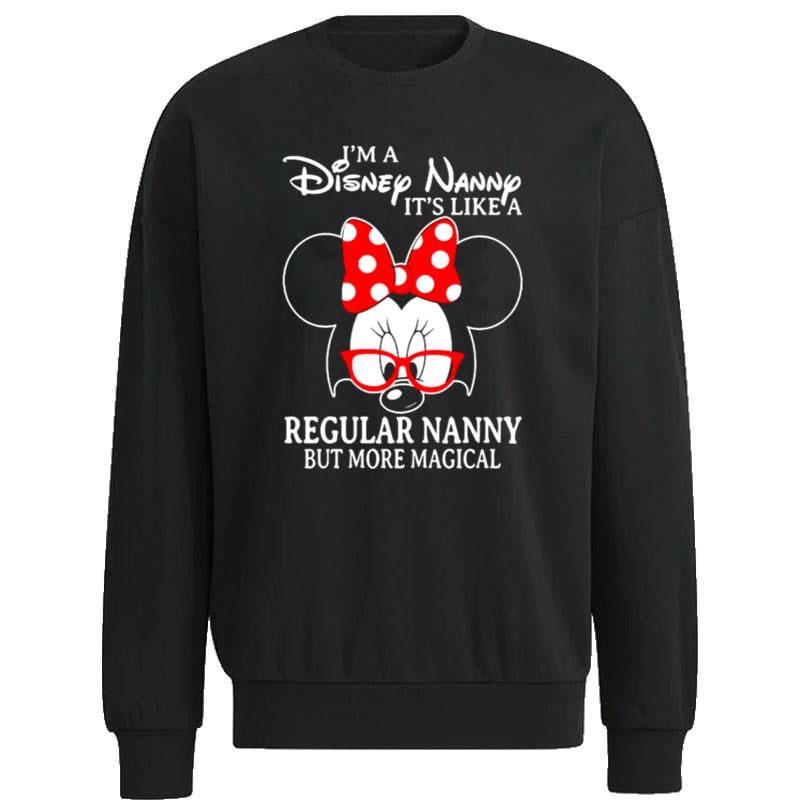 Minnie-Mouse-Im-A-Disney-Nanny-Its-Like-A-Regular-Nanny-But-More-Magical-Unisex-Sweatshirt Minnie Mouse I'm A Disney Nanny It's Like A Regular Nanny But More Magical Unisex Sweatshirt