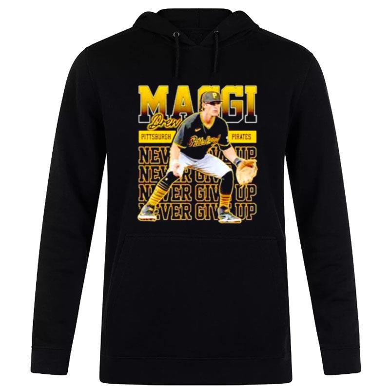 Never-Give-Up-Drew-Maggi-Pittsburgh-Pirates-Unisex-Pullover-Hoodie Never Give Up Drew Maggi Pittsburgh Pirates Unisex Pullover Hoodie