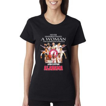 Never Underestimate A Woman Who Understand Basketball And Loves Alabama Crimson Tide Basketball 2023 Women Lady T-Shirt