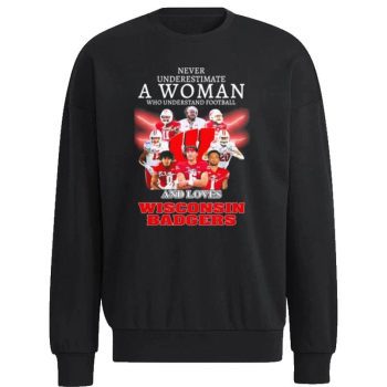 Never Underestimate A Woman Who Understands Basketball A Love Wisconsin Badgers Unisex Sweatshirt