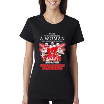 Never Underestimate A Woman Who Understands Basketball A Love Wisconsin Badgers Women Lady T-Shirt