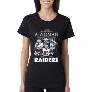 Never Underestimate A Woman Who Understands Football And Loves Oakland Raiders Signatures 2022 Women Lady T-Shirt
