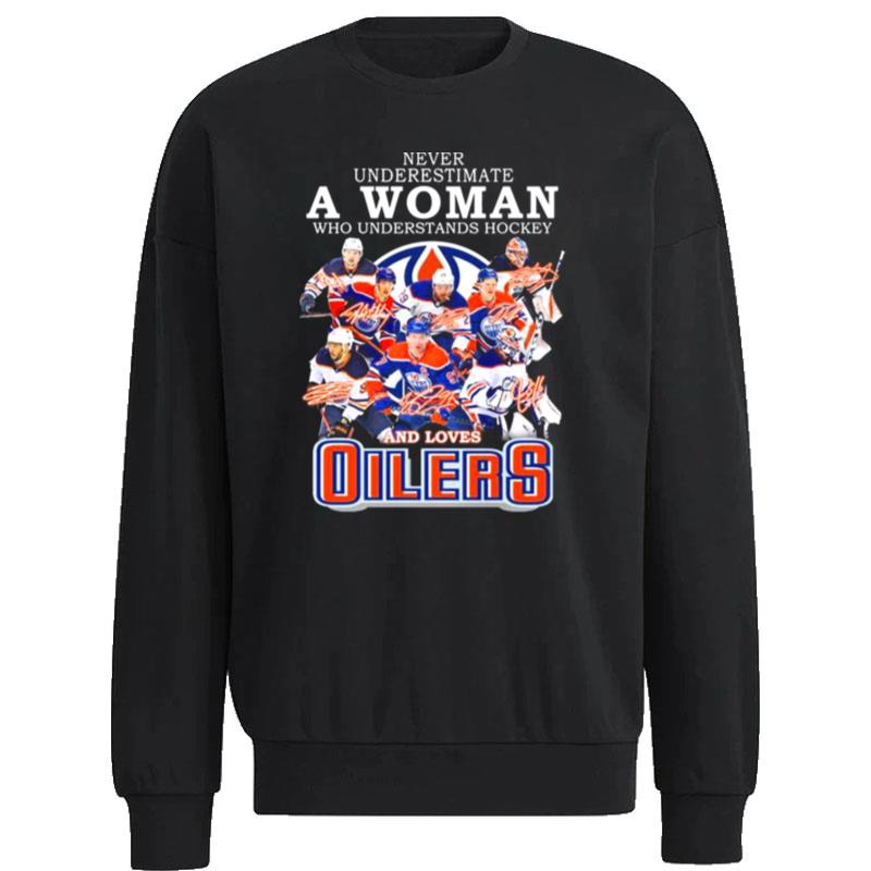 Never-Underestimate-A-Woman-Who-Understands-Hockey-And-Loves-Edmonton-Oilers-Team-2022-Signatures-Unisex-Sweatshirt Never Underestimate A Woman Who Understands Hockey And Loves Edmonton Oilers Team 2022 Signatures Unisex Sweatshirt