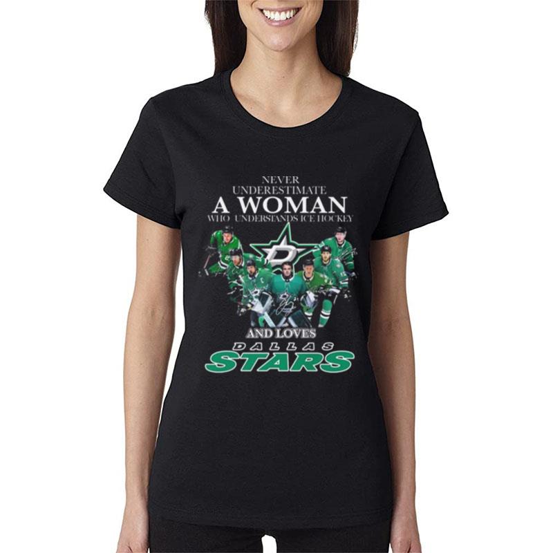 Never-Underestimate-A-Woman-Who-Understands-Ice-Hockey-And-Loves-Dallas-Stars-Signatures-Women-Lady-T-Shirt Never Underestimate A Woman Who Understands Ice Hockey And Loves Dallas Stars Signatures Women Lady T-Shirt