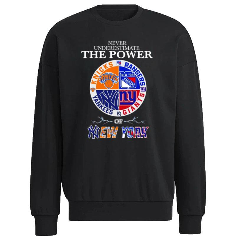 New-York-Knick-New-York-Rangers-New-York-Giants-And-New-York-Yankees-Never-Underestimate-The-Power-Of-New-York-2023-Unisex-Sweatshirt New York Knick New York Rangers New York Giants And New York Yankees Never Underestimate The Power Of New York 2023 Unisex Sweatshirt