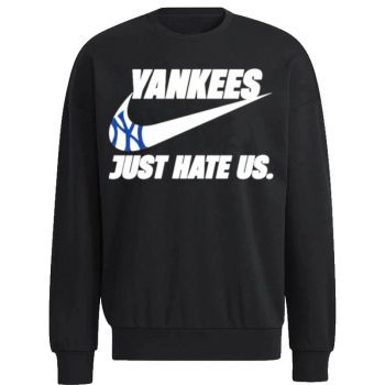New York Yankees Just Hate Us Nike Unisex Sweatshirt