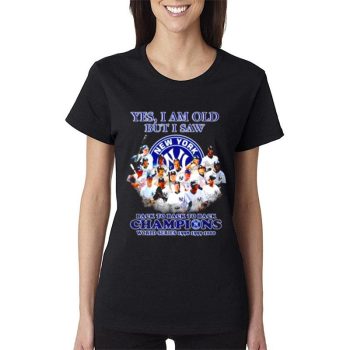 New York Yankees Yes I Am Old But I Saw Back To Back To Back Champions Women Lady T-Shirt