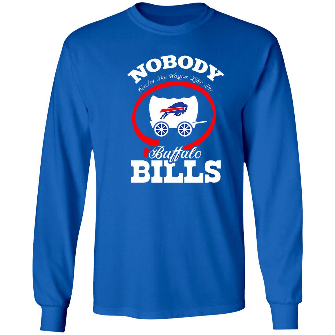 Nobody-Circles-The-Wagon-Like-The-Buffalo-Bills-Unisex-LongSleeve-Shirt-Mafia-Football Nobody Circles The Wagon Like The Buffalo Bills Unisex LongSleeve Shirt Mafia Football